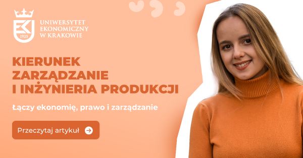 Zarządzanie i inżynieria produkcji – sprawdź, czy to kierunek dla Ciebie